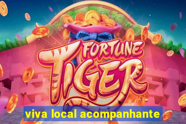 viva local acompanhante